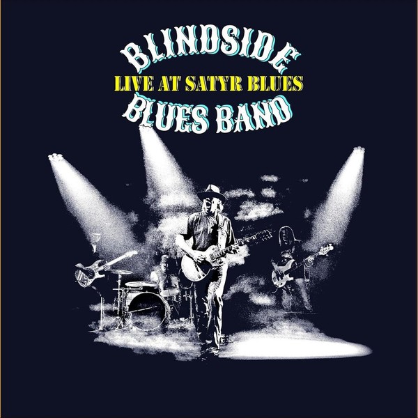 Blindside Blues Band - Live At Satyr Blues. 2019