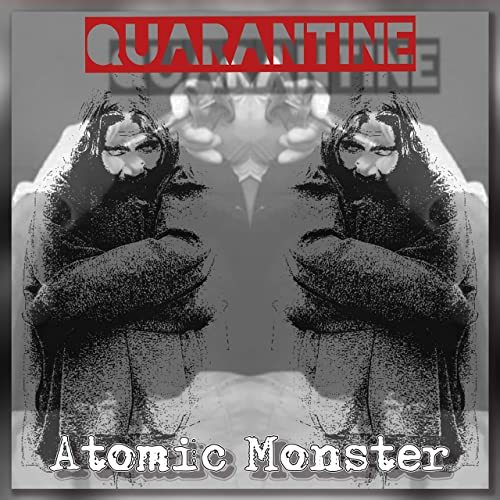 Atomic Monster - 2021 - Quarantine