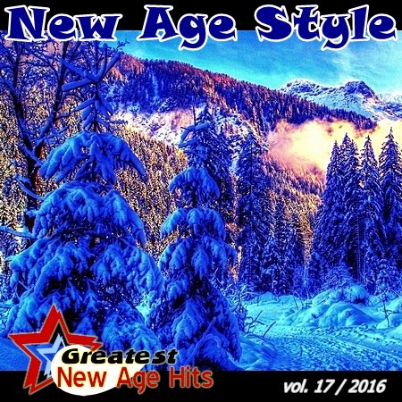 New Age Style - Greatest New Age Hits, Vol. 17 (2016)