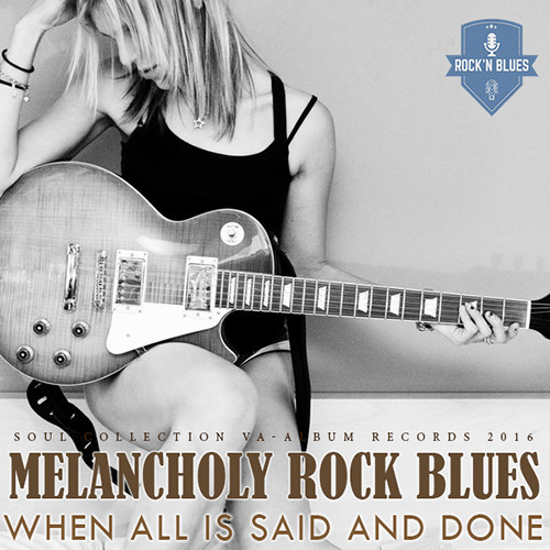 VA - Melancholy Rock Blues (2016)